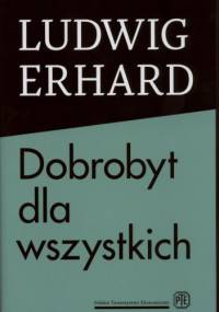 Dobrobyt dla wszystkich - Ludwig Erhard