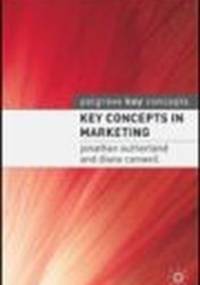 Key Concepts in Marketing - Jonathan Sutherland