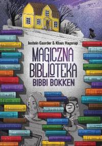 Magiczna Biblioteka Bibbi Bokken - Jostein Gaarder, Klaus Hagerup