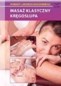 Masaż klasyczny kręgosłupa. Porady lekarza rodzinnego - praca zbiorowa