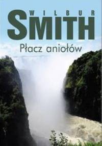 Płacz aniołów - Wilbur Smith