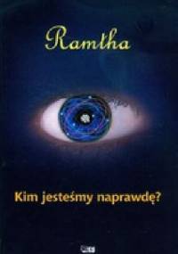 Kim jesteśmy naprawdę? - Ramtha / JZKnight