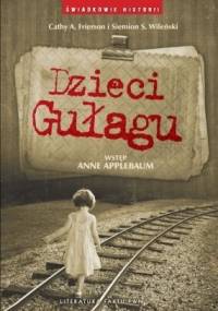 Dzieci Gułagu - Siemion S. Wileński, Cathy A. Frierson