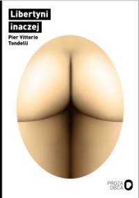 Libertyni inaczej - Pier Vittorio Tondelli