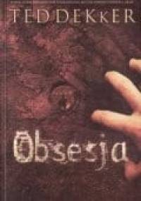 Obsesja - Ted Dekker
