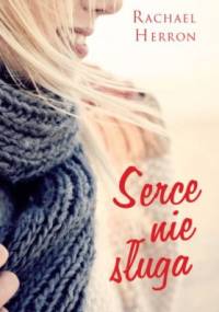 Serce nie sługa - Rachael Herron
