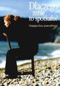 Dlaczego mnie to spotkało - Anselm Grün OSB