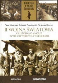 II wojna światowa. Cz. 2 Bitwa o Anglię i wybuch wojny na wschodzie