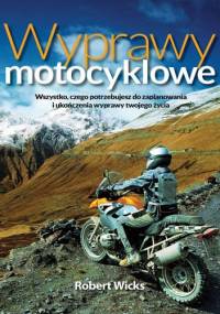 Wyprawy Motocyklowe - Robert Wicks
