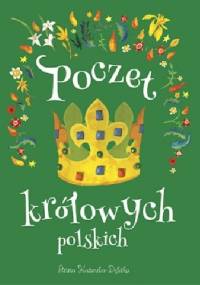 Poczet królowych polskich - Anna Kaszuba-Dębska