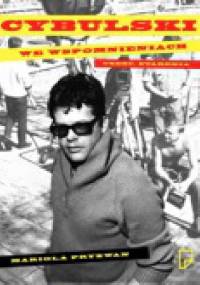 Cześć, starenia! Cybulski we wspomnieniach - Mariola Pryzwan