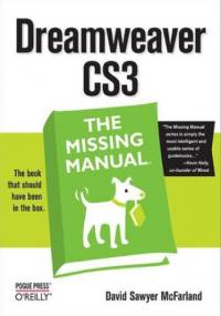 Dreamweaver CS3: The Missing Manual. The Missing Manual - David Sawyer McFarland