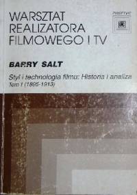 Styl i technologia filmu: Historia i analiza. Tom I (1895-1913) - Barry Salt