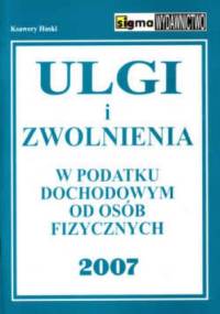 Ulgi i zwolnienia w podatku doch.od os.fiz.2007 - Ksawery Haski
