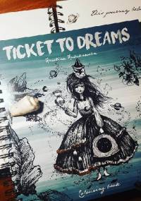 Ticket to Dreams - Karolina Kubikowska