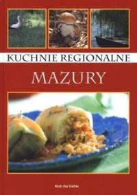 Kuchnie regionalne. Mazury - Magdalena Hańska