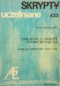 Ćwiczenia z Analizy Instrumentalnej. Wybrane przyrządy optyczne - Anna Koziołowa