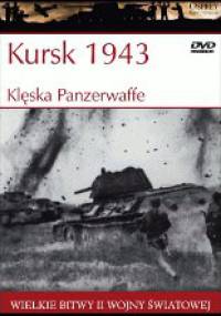 Kursk 1943: Klęska Panzerwaffe - Mark Healy