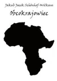 Obcokrajowiec - Jakub Jacek Schönhof-Wilkans