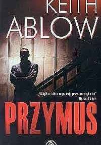 Przymus - Keith Ablow