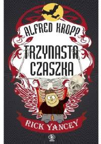 Trzynasta czaszka - Rick Yancey