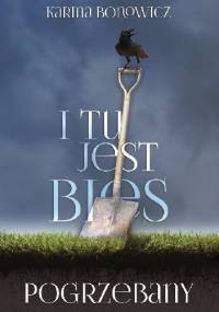 I tu jest bies pogrzebany - Karina Bonowicz