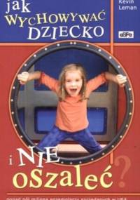 Jak wychowywać dziecko i nie oszaleć? - Kevin Leman