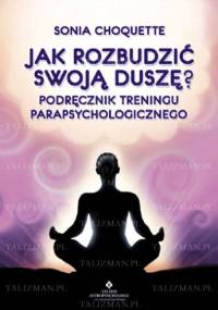 Jak rozbudzić swoją duszę? - Sonia Choquette