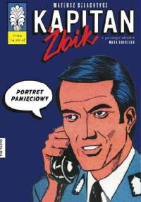 Kapitan Żbik. Portret pamięciowy - Max Suski, Mateusz Szlachtycz