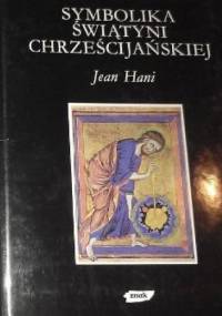 Symbolika świątyni chrześcijańskiej - Jean Hani