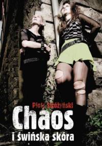 Chaos i świńska skóra - Piotr Stróżyński