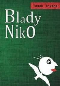 Blady Niko - Tomek Tryzna