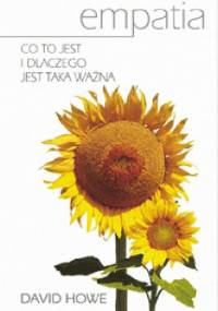 Empatia. Co to jest i dlaczego jest taka ważna. - David Howe