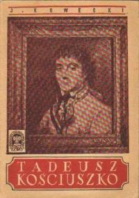 Tadeusz Kościuszko - Jerzy Kowecki