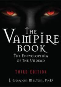 The Vampire Book: The Encyclopedia of the Undead - Joseph Gordon Melton