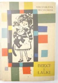 Dzieci i lalki - Mieczysława Buczkówna