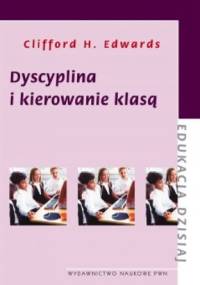 Dyscyplina i kierowanie klasą - Clofford H. Edwards