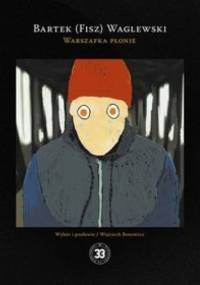 Warszafka płonie - Bartek(FISZ) Waglewski