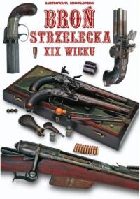 Broń strzelecka XIX wieku - Józef Spałek