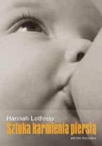 Sztuka karmienia piersią - Hannah Lothrop