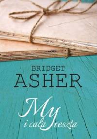 My i cała reszta - Bridget Asher