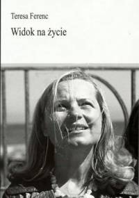 Widok na życie - Teresa Ferenc