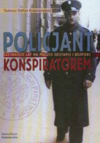 Policjant konspiratorem - Krasnodębski Tadusz Stefan - Tadeusz Stefan Krasnodębski