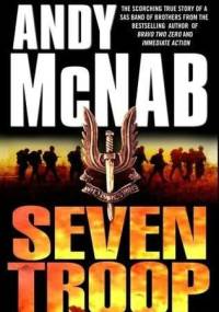 Seven Troop - Andy McNab