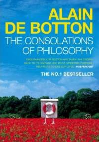 The Consolations of Philosophy - Alain de Botton