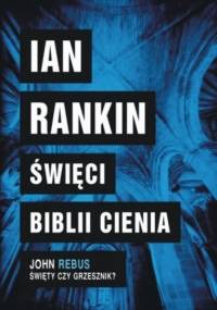 Święci Biblii Cienia - Ian Rankin