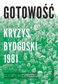 Gotowość. Kryzys bydgoski 1981 - praca zbiorowa