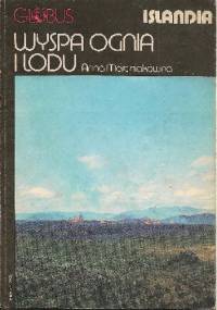 Wyspa ognia i lodu. Islandia - Anna Marciniakówna