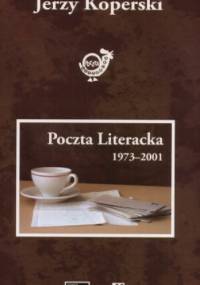 Poczta literacka 1973-2001 - Jerzy Koperski