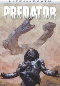 Life and Death: Predator - Dan Abnett, Brian Albert Thies